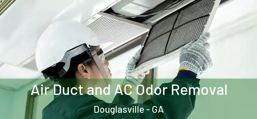  Air Duct and AC Odor Removal Douglasville - GA